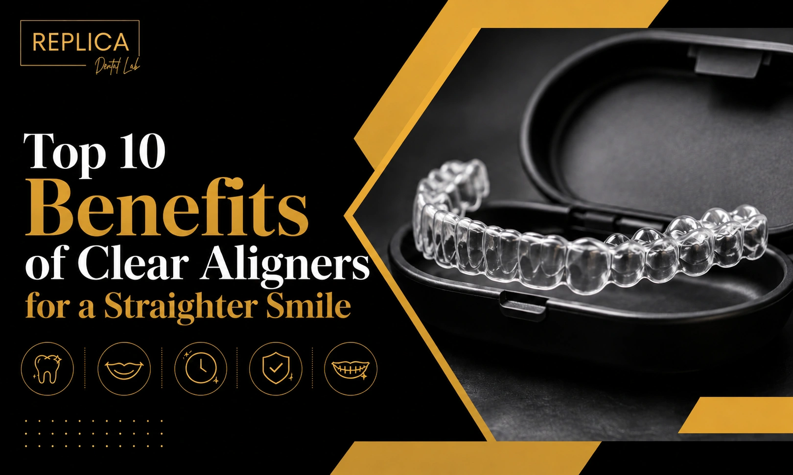 Top 10 Benefits of Clear Aligners for a Straighter Smile